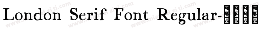 London Serif Font Regular字体转换